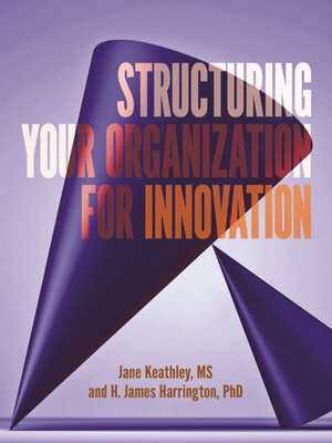 cover image of Structuring Your Organization for Innovation